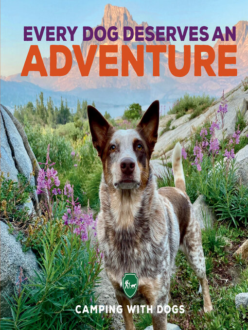 Title details for Every Dog Deserves an Adventure by Camping with Dogs - Wait list
